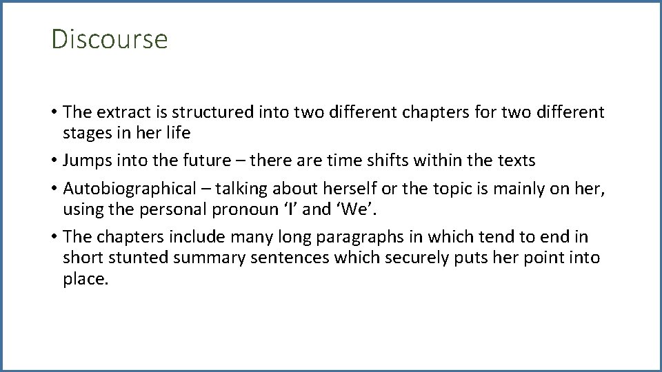 Discourse • The extract is structured into two different chapters for two different stages