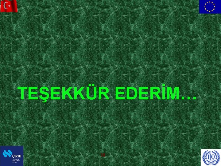 TEŞEKKÜR EDERİM… 18 