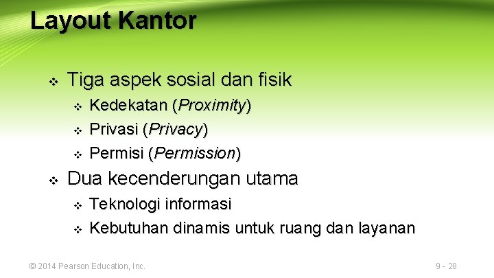 Layout Kantor v Tiga aspek sosial dan fisik v v Kedekatan (Proximity) Privasi (Privacy)