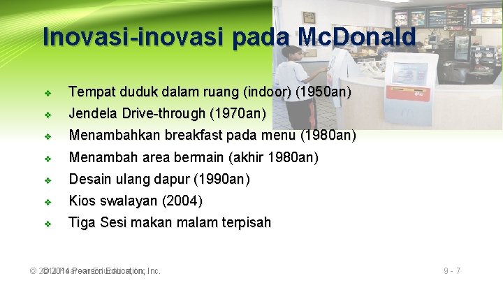 Inovasi-inovasi pada Mc. Donald v Tempat duduk dalam ruang (indoor) (1950 an) v Jendela