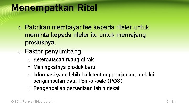 Menempatkan Ritel o Pabrikan membayar fee kepada riteler untuk meminta kepada riteler itu untuk