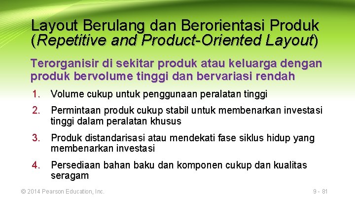 Layout Berulang dan Berorientasi Produk (Repetitive and Product-Oriented Layout) Terorganisir di sekitar produk atau