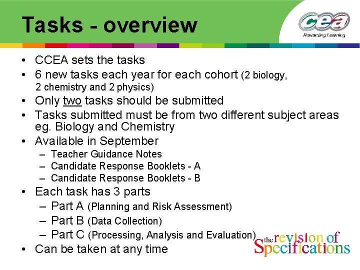 Tasks - overview • CCEA sets the tasks • 6 new tasks each year