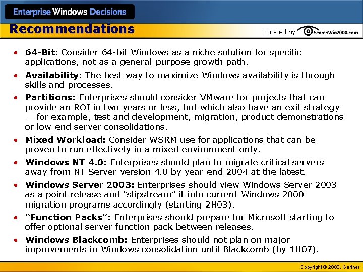 Recommendations Hosted by · 64 -Bit: Consider 64 -bit Windows as a niche solution