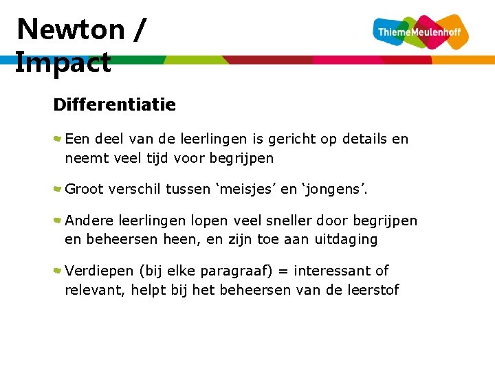 Newton / Impact woensdag 5 januari 2022 Differentiatie Een deel van de leerlingen is