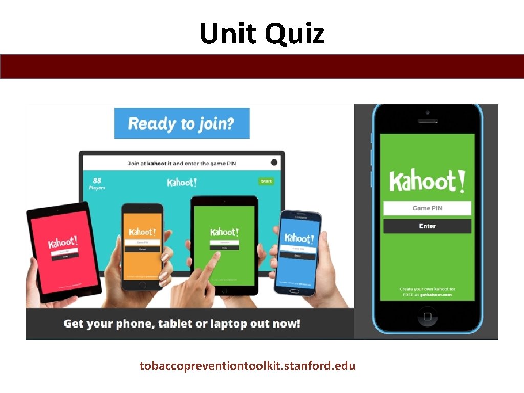 Unit Quiz tobaccopreventiontoolkit. stanford. edu 