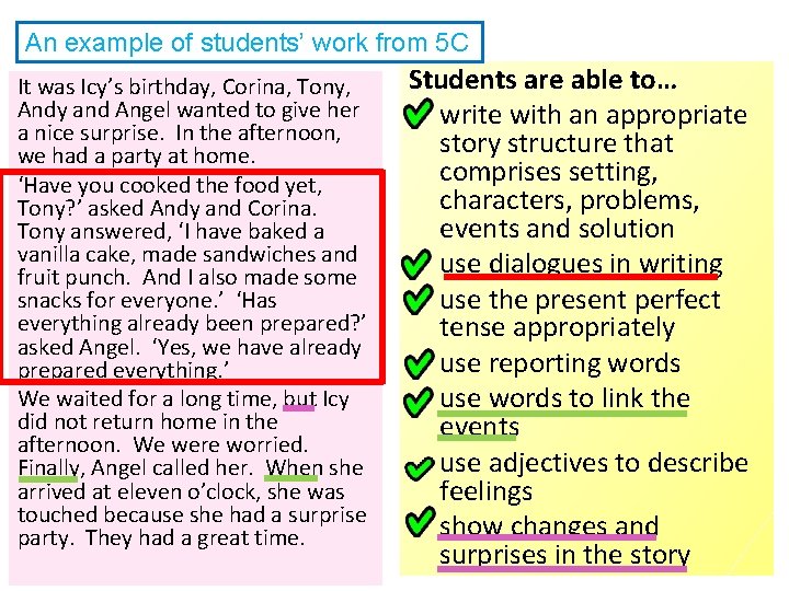 An example of students’ work from 5 C It was Icy’s birthday, Corina, Tony,