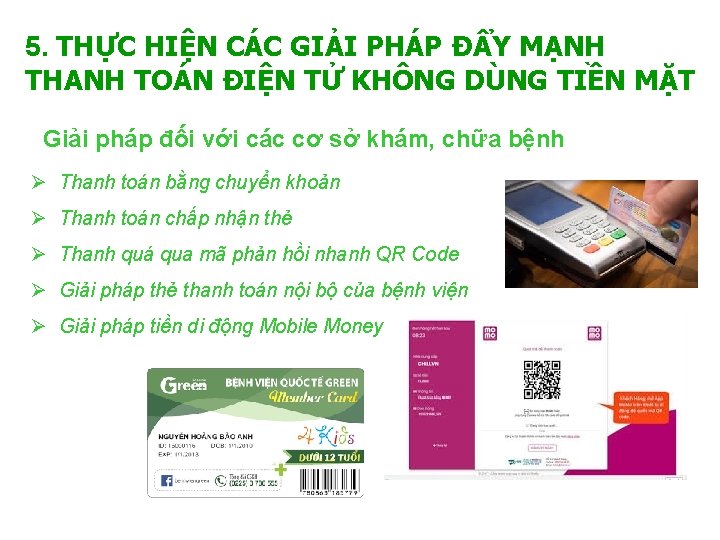 5. THỰC HIỆN CÁC GIẢI PHÁP ĐẨY MẠNH THANH TOÁN ĐIỆN TỬ KHÔNG DÙNG