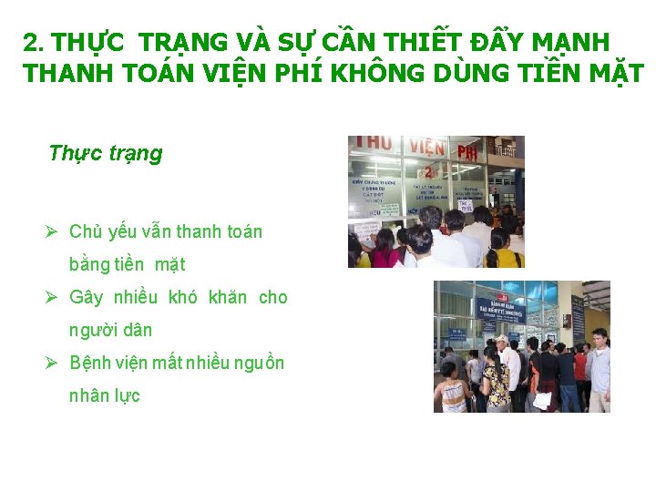 2. THỰC TRẠNG VÀ SỰ CẦN THIẾT ĐẨY MẠNH THANH TOÁN VIỆN PHÍ KHÔNG