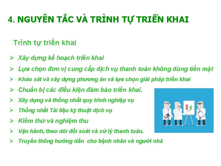 4. NGUYÊN TẮC VÀ TRÌNH TỰ TRIỂN KHAI Trình tự triển khai Ø Xây