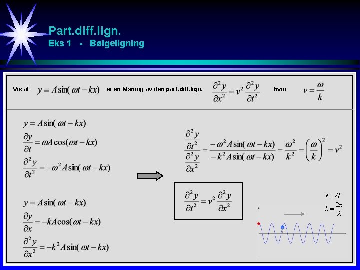 Part. diff. lign. Eks 1 - Bølgeligning Vis at er en løsning av den