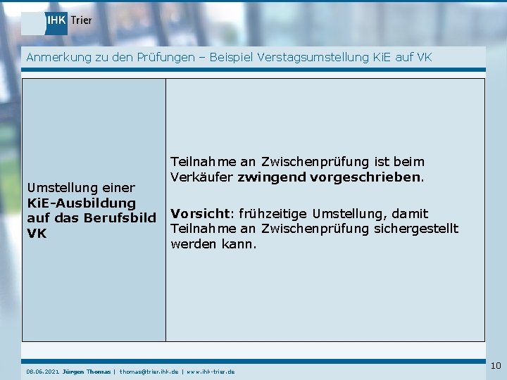 Anmerkung zu den Prüfungen – Beispiel Verstagsumstellung Ki. E auf VK Umstellung einer Ki.