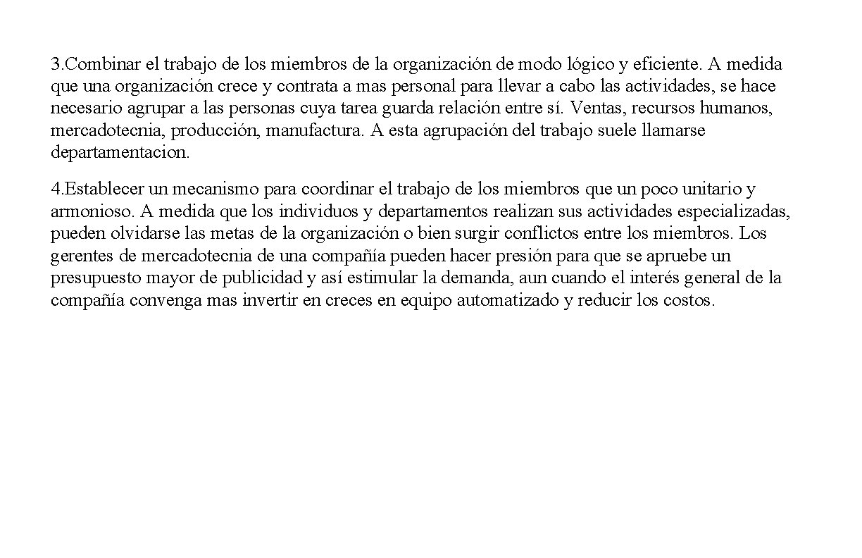 3. Combinar el trabajo de los miembros de la organización de modo lógico y