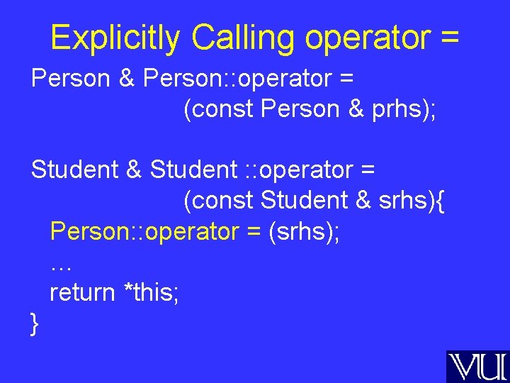 Explicitly Calling operator = Person & Person: : operator = (const Person & prhs);