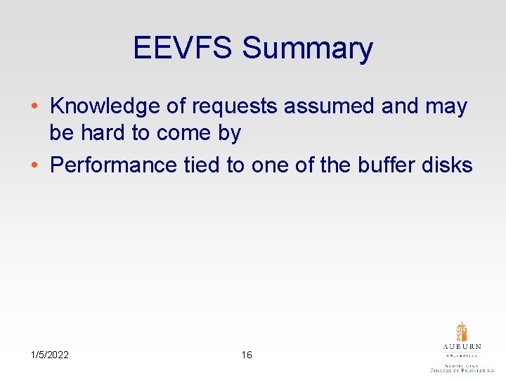 EEVFS Summary • Knowledge of requests assumed and may be hard to come by