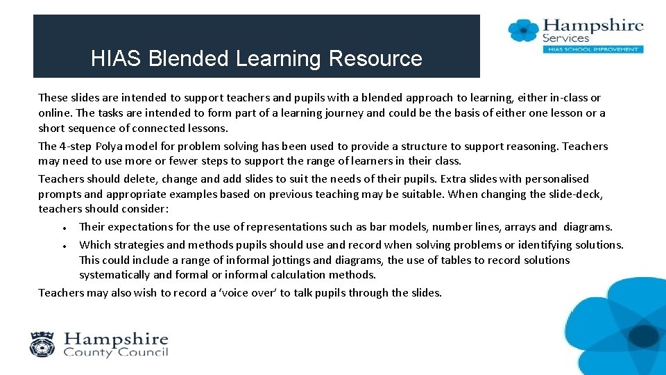 HIAS Blended Learning Resource These slides are intended to support teachers and pupils with