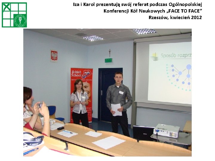Iza i Karol prezentują swój referat podczas Ogólnopolskiej Konferencji Kół Naukowych „FACE TO FACE”