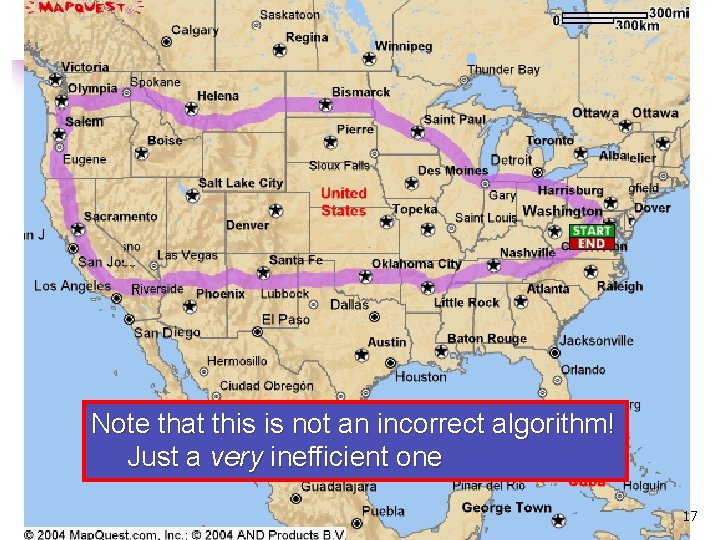 Note that this is not an incorrect algorithm! Just a very inefficient one 17 Note that this is not an incorrect algorithm! Just a very inefficient one 17