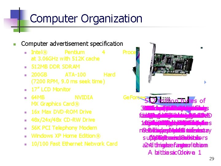 Computer Organization n Computer advertisement specification n n Intel® Pentium 4 Processor at 3. Computer Organization n Computer advertisement specification n n Intel® Pentium 4 Processor at 3.