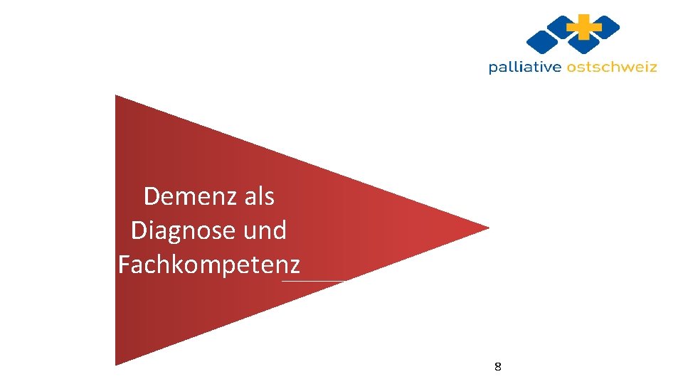 Demenz als Diagnose und Fachkompetenz 8 