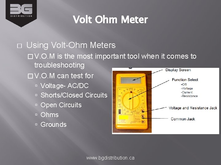 Volt Ohm Meter � Using Volt-Ohm Meters � V. O. M is the most