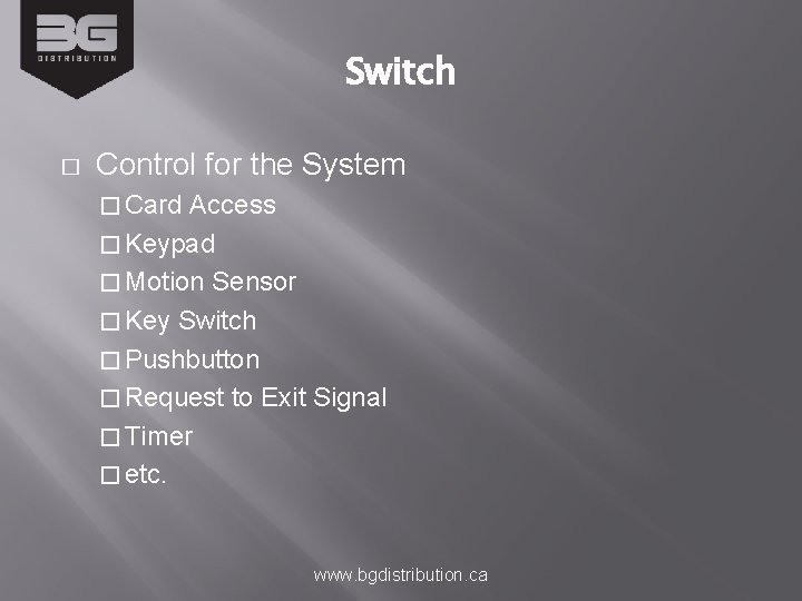 Switch � Control for the System � Card Access � Keypad � Motion Sensor