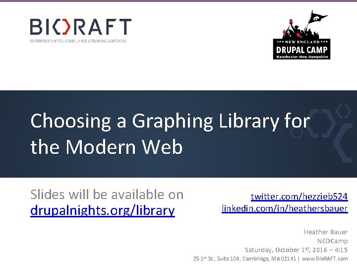 Choosing a Graphing Library for the Modern Web Slides will be available on drupalnights.