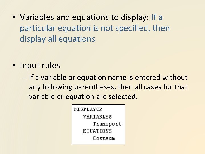  • Variables and equations to display: If a particular equation is not specified,