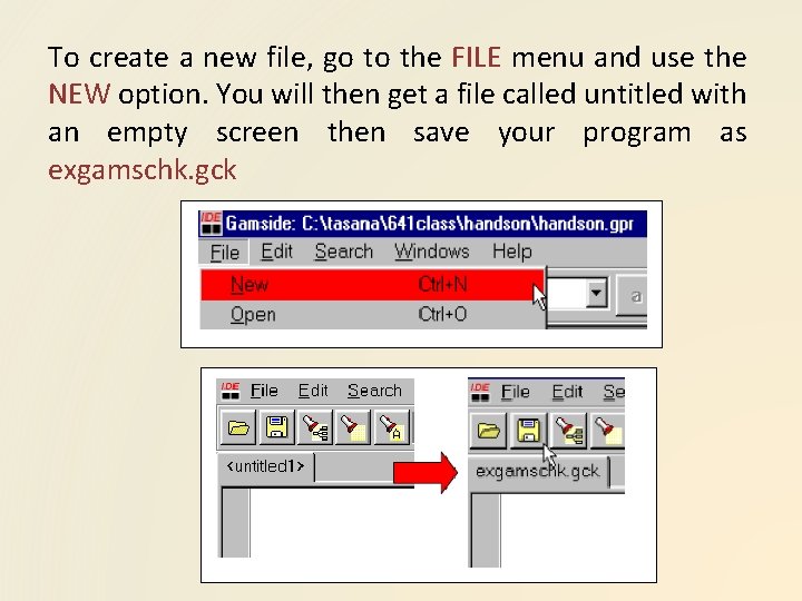 To create a new file, go to the FILE menu and use the NEW