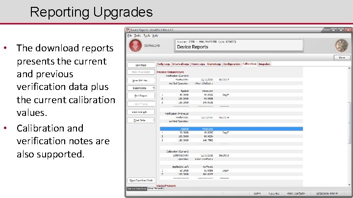 Reporting Upgrades • The download reports presents the current and previous verification data plus