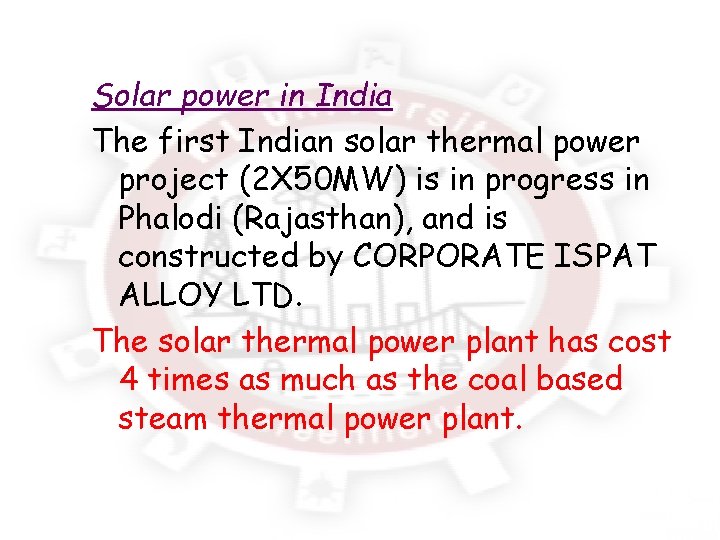 Solar power in India The first Indian solar thermal power project (2 X 50