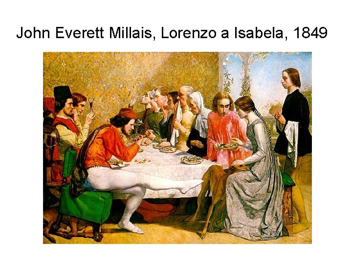 John Everett Millais, Lorenzo a Isabela, 1849 