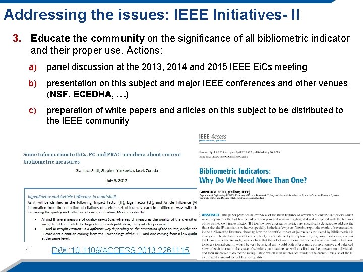 Addressing the issues: IEEE Initiatives- II 3. Educate the community on the significance of