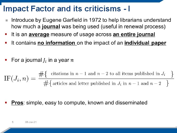 Impact Factor and its criticisms - I 5 06 -Jun-21 