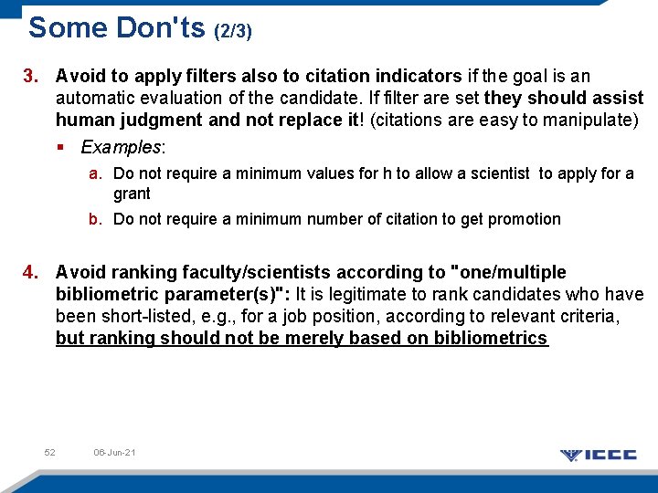 Some Don'ts (2/3) 3. Avoid to apply filters also to citation indicators if the