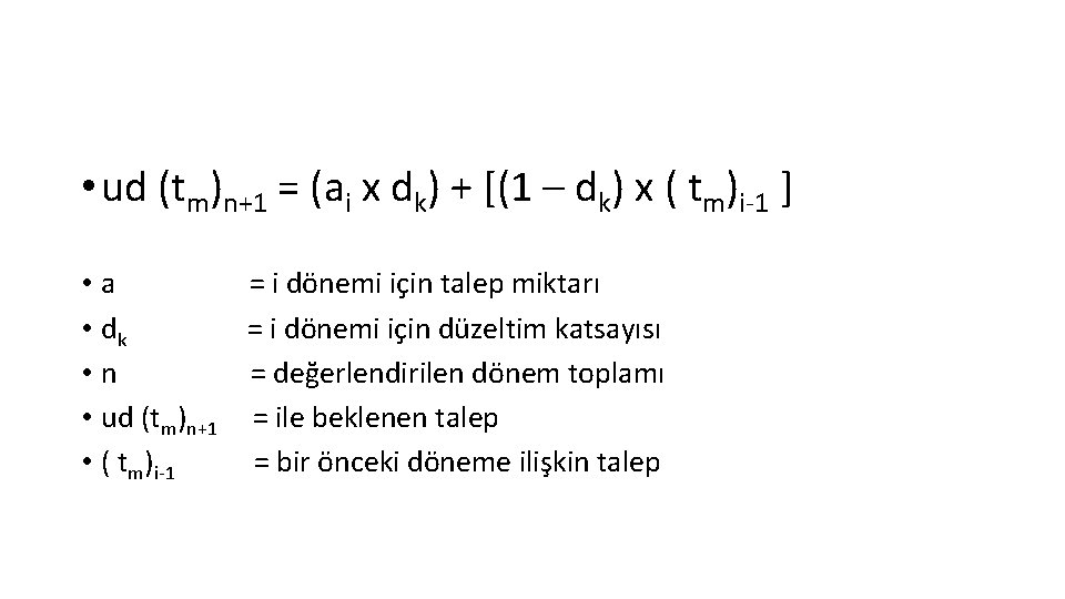  • ud (tm)n+1 = (ai x dk) + [(1 – dk) x (