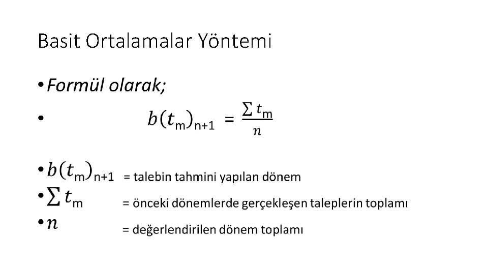 Basit Ortalamalar Yöntemi • 