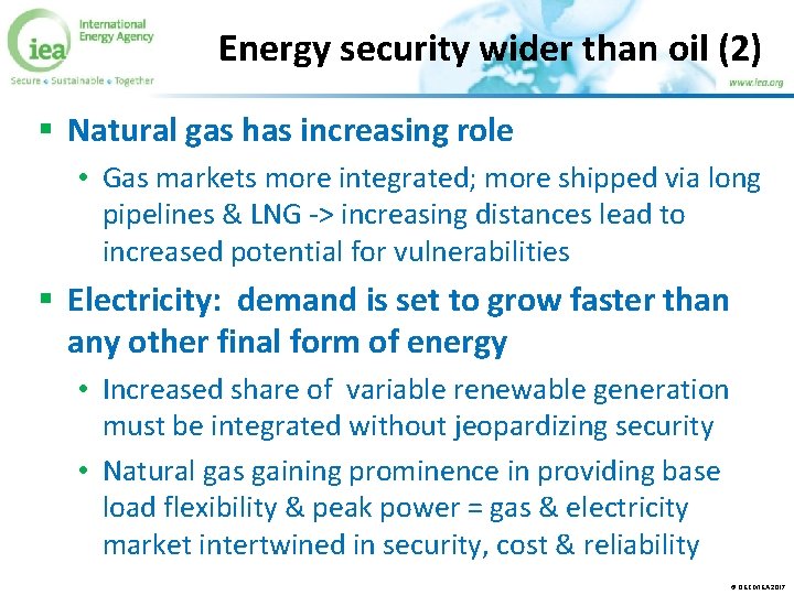 Energy security wider than oil (2) § Natural gas has increasing role • Gas