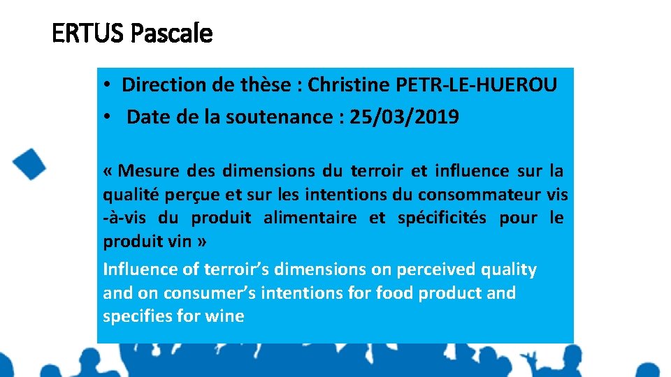 ERTUS Pascale • Direction de thèse : Christine PETR-LE-HUEROU • Date de la soutenance