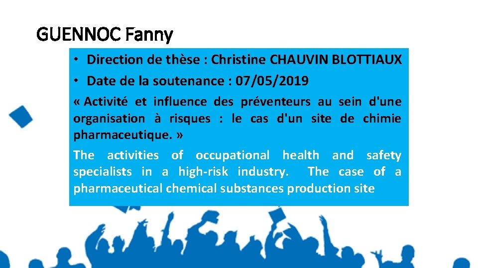 GUENNOC Fanny • Direction de thèse : Christine CHAUVIN BLOTTIAUX • Date de la