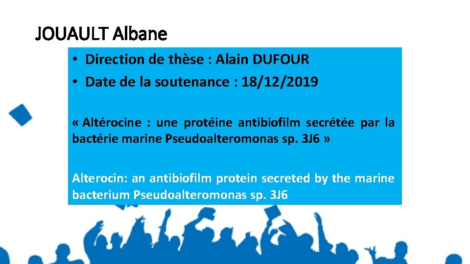 JOUAULT Albane • Direction de thèse : Alain DUFOUR • Date de la soutenance