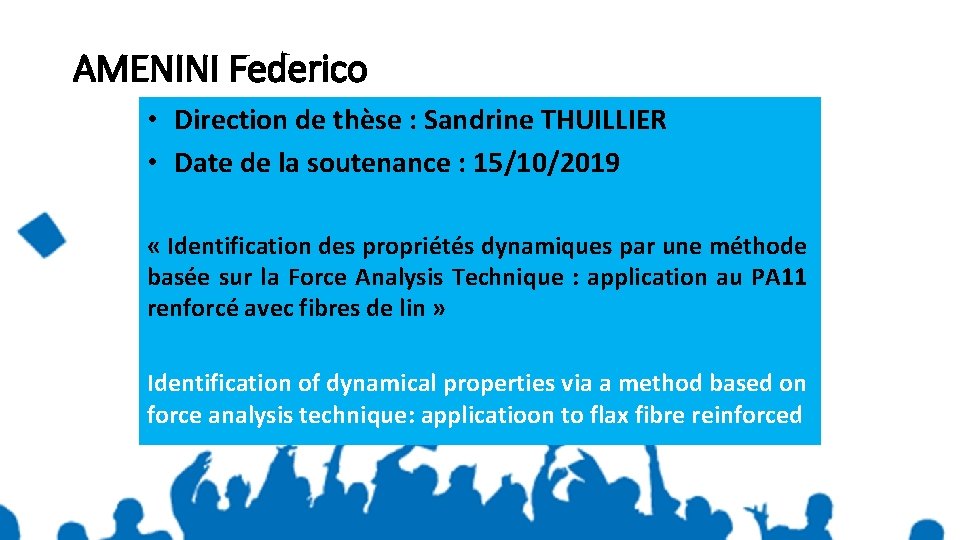 AMENINI Federico • Direction de thèse : Sandrine THUILLIER • Date de la soutenance