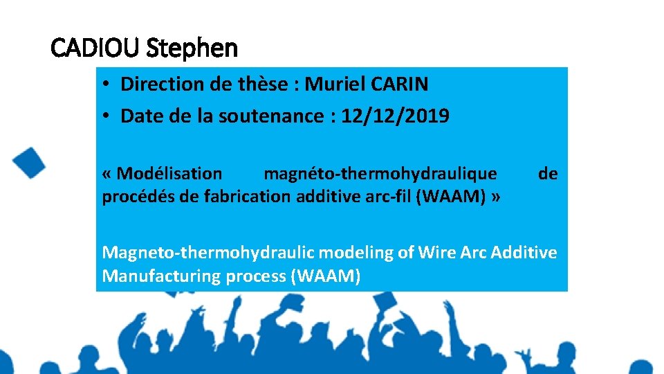 CADIOU Stephen • Direction de thèse : Muriel CARIN • Date de la soutenance