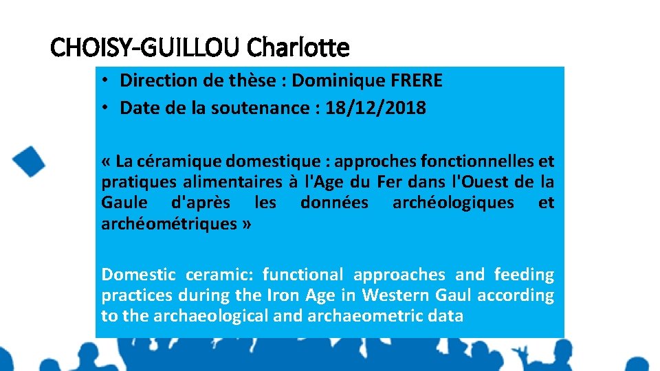 CHOISY-GUILLOU Charlotte • Direction de thèse : Dominique FRERE • Date de la soutenance