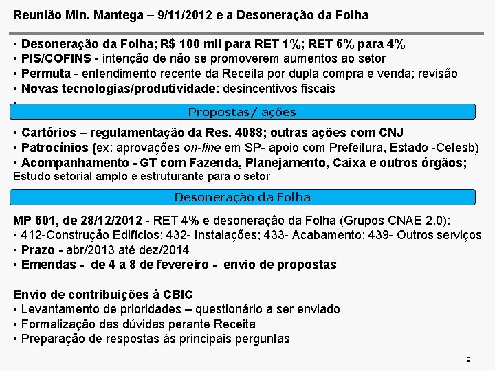 Reunião Min. Mantega – 9/11/2012 e a Desoneração da Folha • Desoneração da Folha;