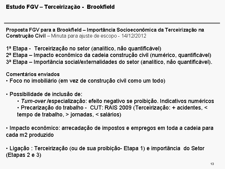 Estudo FGV – Terceirização - Brookfield Proposta FGV para a Brookfield – Importância Socioeconômica