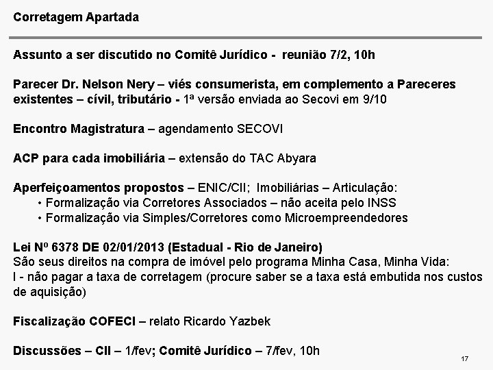 Corretagem Apartada Assunto a ser discutido no Comitê Jurídico - reunião 7/2, 10 h