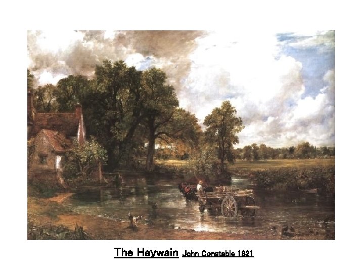 The Haywain John Constable 1821 