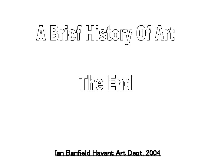 Ian Banfield Havant Art Dept, 2004 