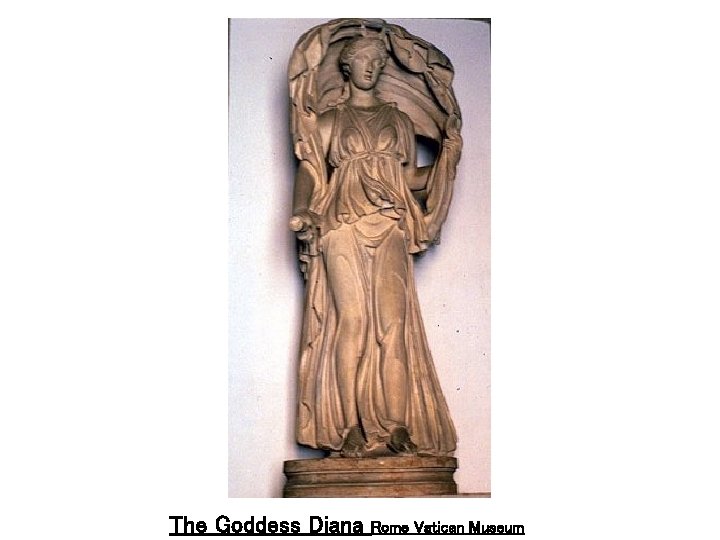 The Goddess Diana Rome Vatican Museum 